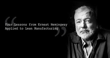 Ernest Hemingway Lean Manufacturing